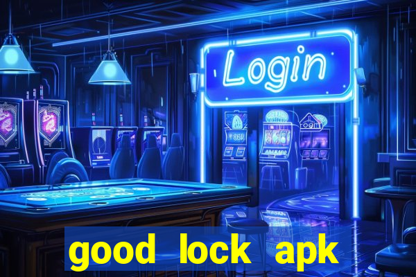 good lock apk android 13