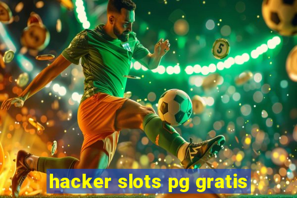 hacker slots pg gratis