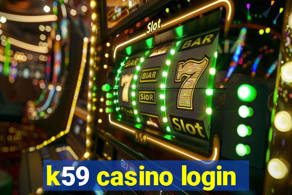 k59 casino login