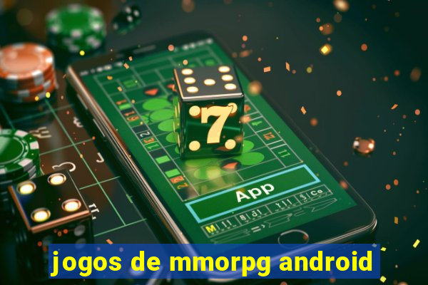 jogos de mmorpg android