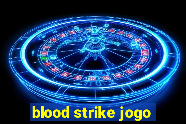 blood strike jogo