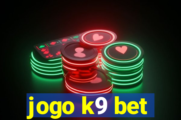 jogo k9 bet