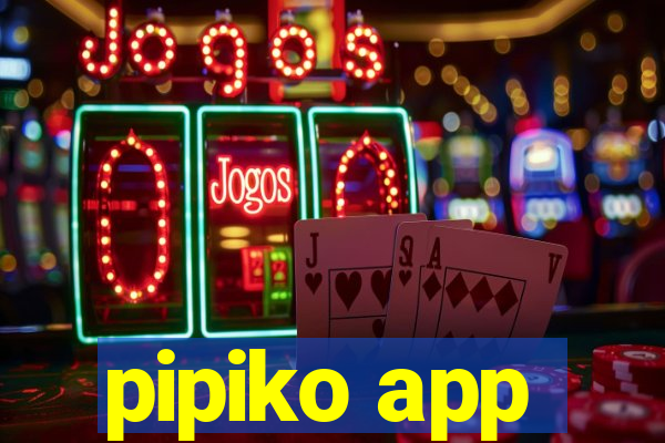 pipiko app