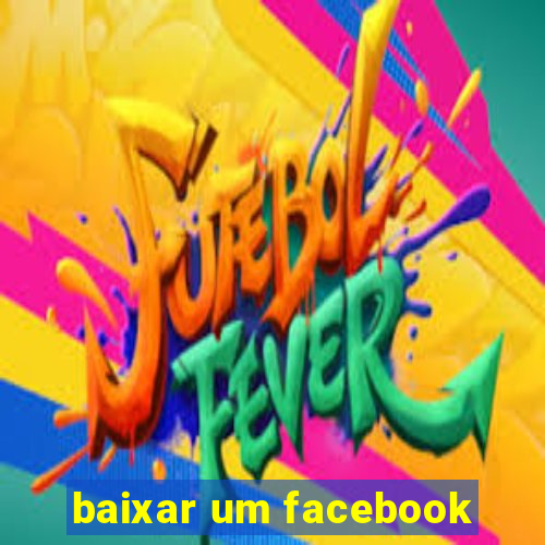 baixar um facebook