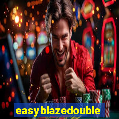 easyblazedouble