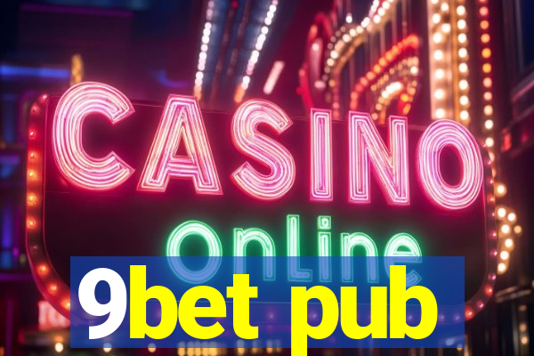 9bet pub