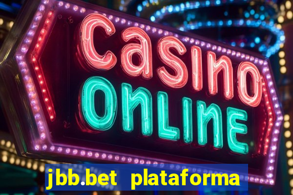 jbb.bet plataforma de jogos