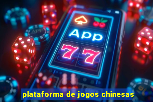 plataforma de jogos chinesas