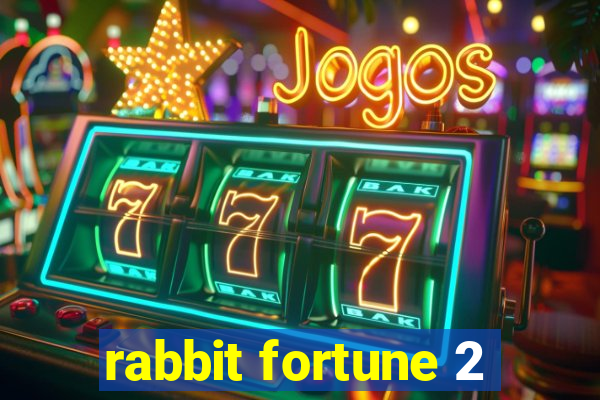 rabbit fortune 2