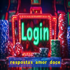 respostas amor doce ep 7