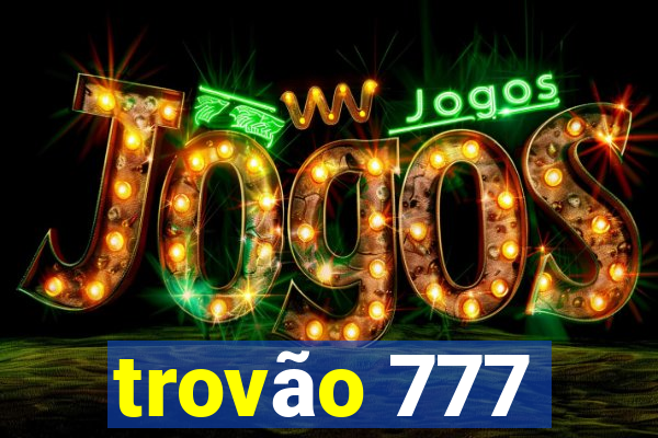 trovão 777