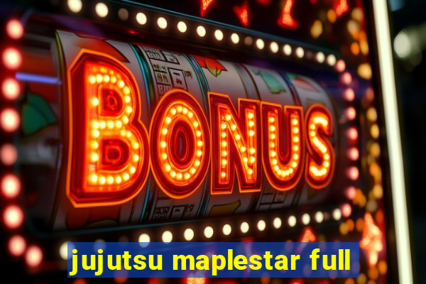 jujutsu maplestar full