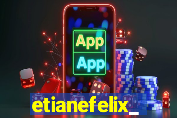 etianefelix_