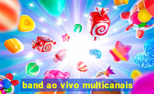 band ao vivo multicanais