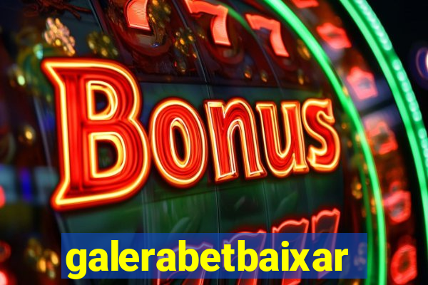 galerabetbaixar