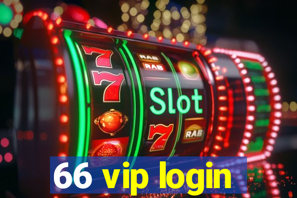 66 vip login