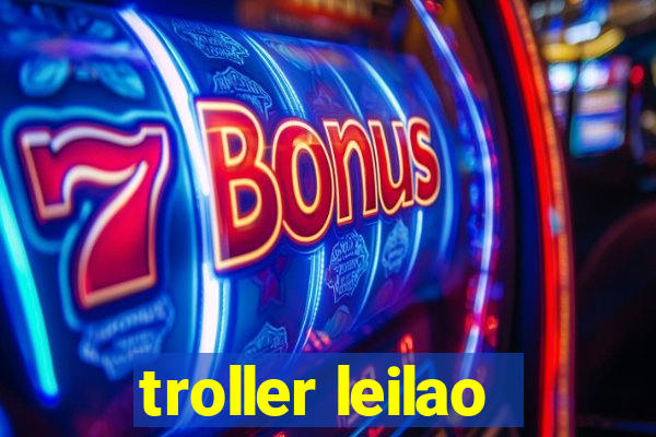 troller leilao