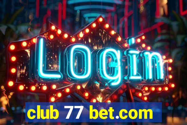 club 77 bet.com