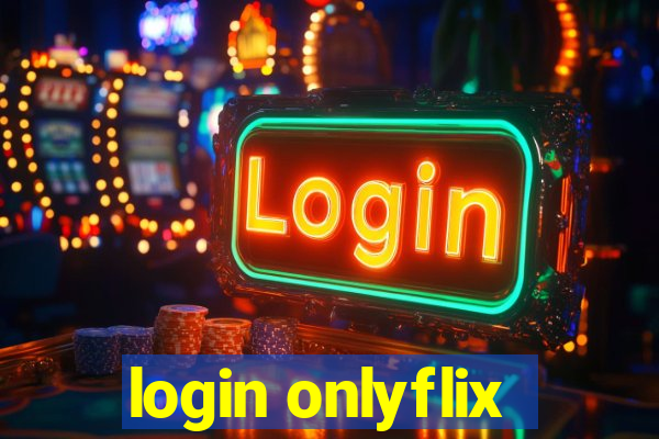 login onlyflix