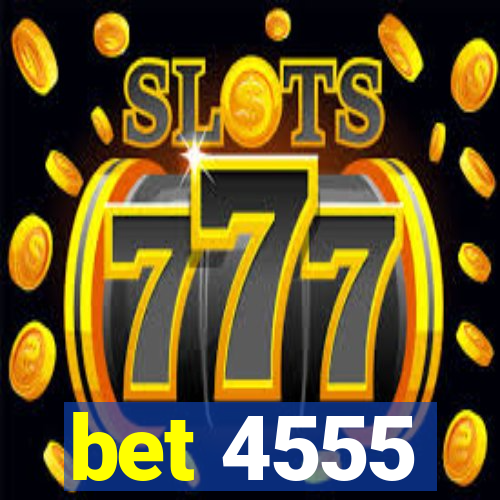 bet 4555