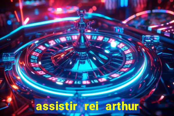 assistir rei arthur 2004 online grátis