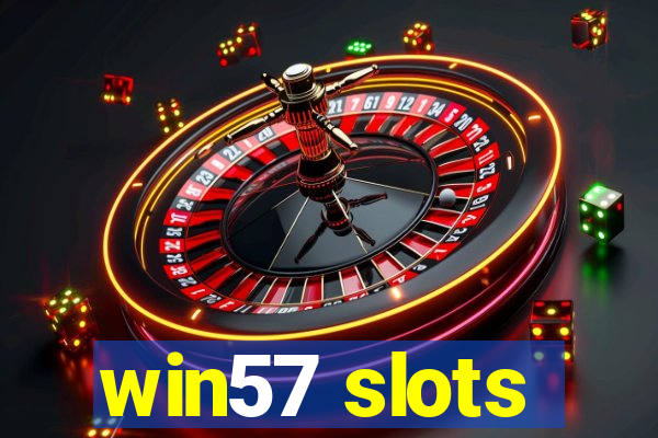 win57 slots