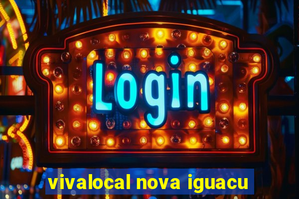 vivalocal nova iguacu