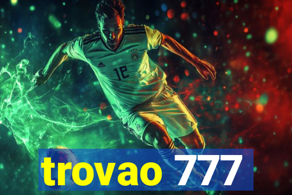 trovao 777