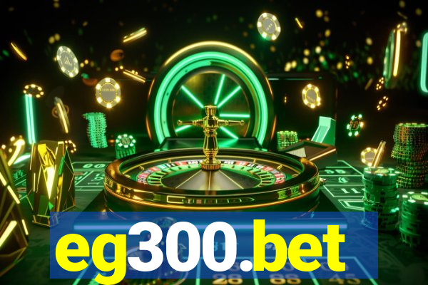 eg300.bet