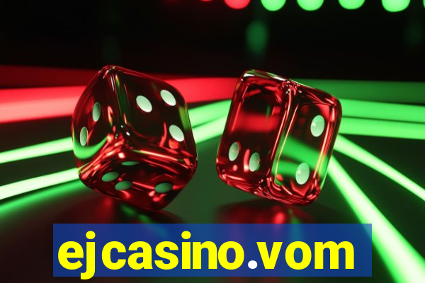 ejcasino.vom