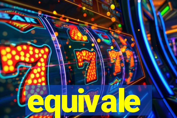 equivale