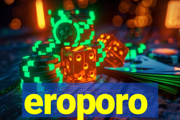 eroporo