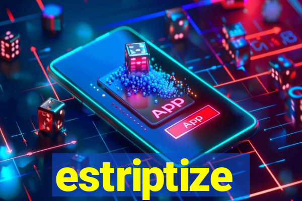 estriptize