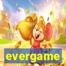 evergame