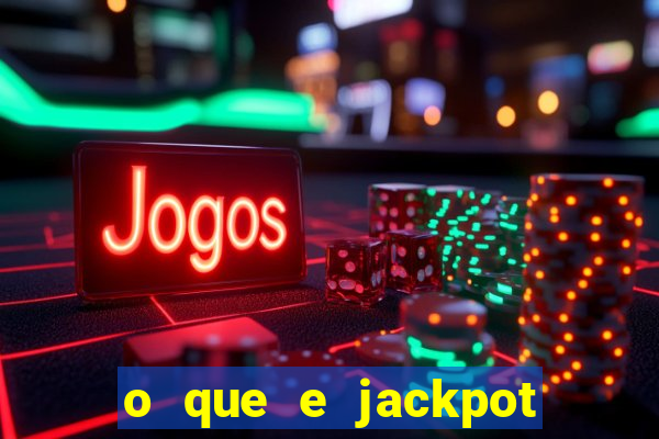 o que e jackpot no jogo do tigre