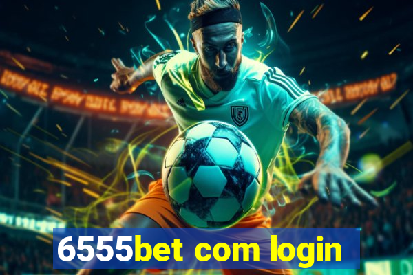 6555bet com login