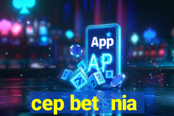 cep bet  nia