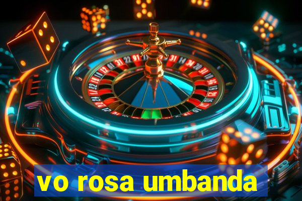 vo rosa umbanda