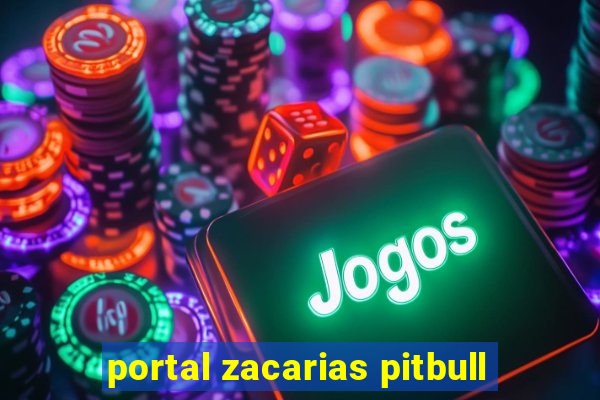 portal zacarias pitbull