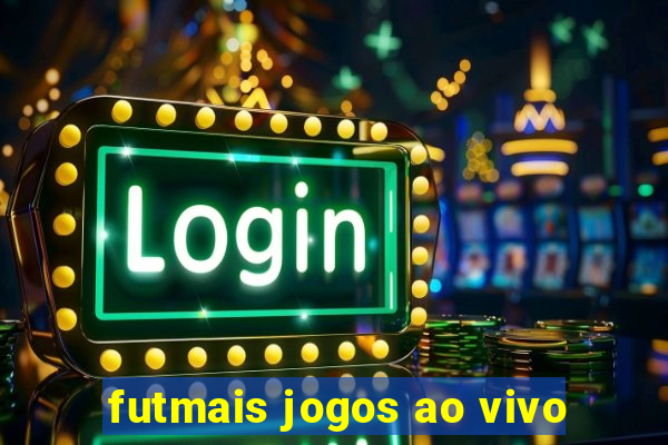 futmais jogos ao vivo