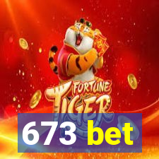 673 bet