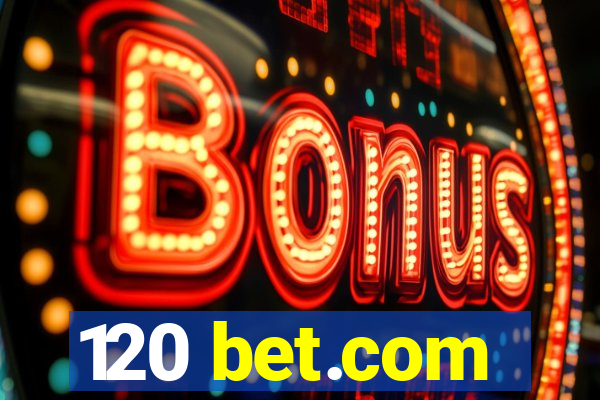 120 bet.com