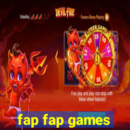 fap fap games