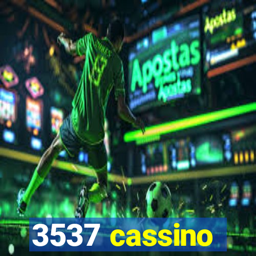 3537 cassino