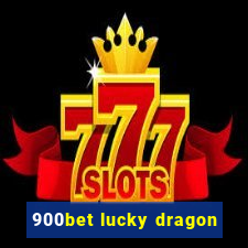 900bet lucky dragon