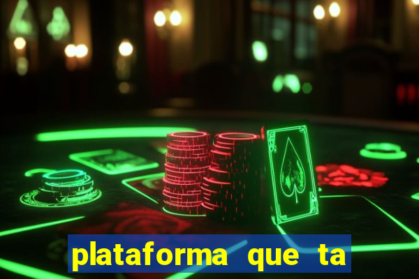 plataforma que ta pagando bem fortune tiger