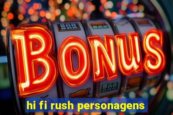 hi fi rush personagens