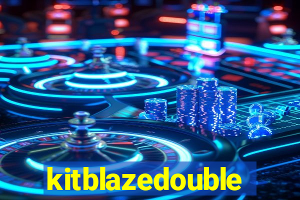 kitblazedouble