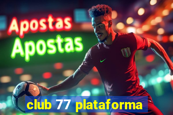 club 77 plataforma