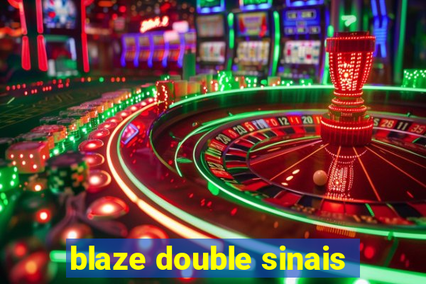 blaze double sinais